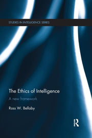 The Ethics Of Intelligence Bellaby
