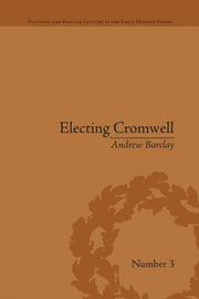 Electing Cromwell: The Making Of A Polit