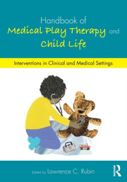 Handbook Of Medical Play Therapy & Child By Rubin, Lawrence C.