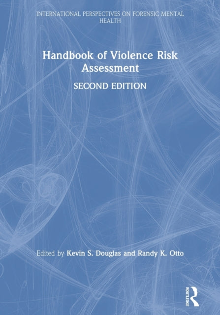 Handbook Of Violence Risk Assessment