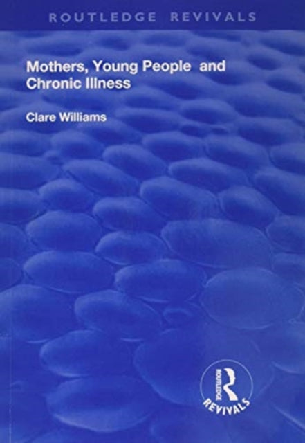 Mothers Young People & Chronic Illness