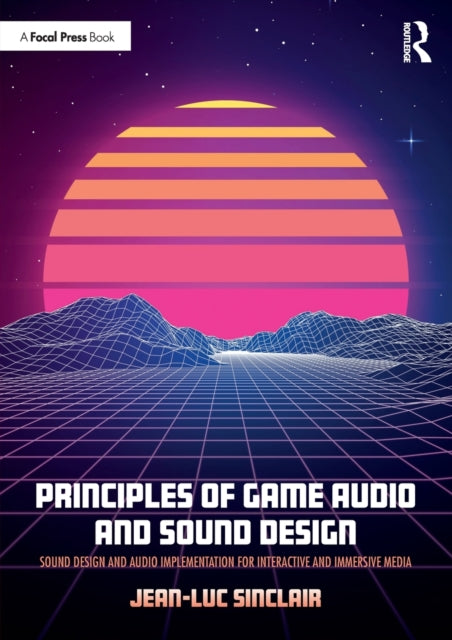 Principles Of Game Audio & Sound Design