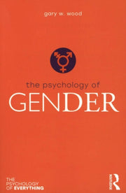 Psychology Of Gender By Wood, Gary