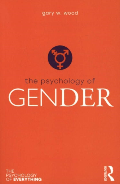 Psychology Of Gender By Wood, Gary