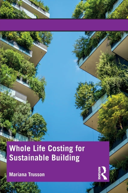 Whole Life Costing For Sustainable Build By Trusson, Mariana