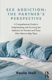 Sex Addiction The Partners Perspective