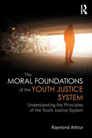Moral Foundations Of The Youth Justice S