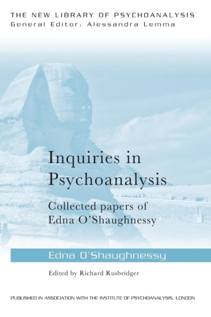 Inquiries In Psychoanalysis Collected Pa