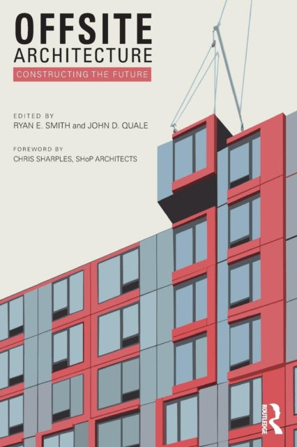 Offsite Architecture: Constructing The F