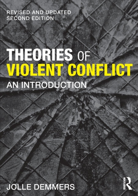 Theories Of Violent Conflict By Demmers, Jolle