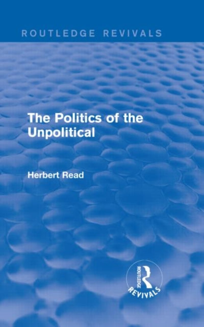 Politics Of The Unpolitical Routledge Re