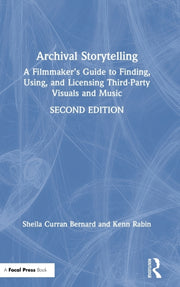 Archival Storytelling: A Filmmaker's Gui