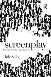 Screenplay: Building Story Through Chara