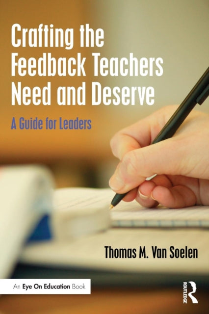 Crafting The Feedback Teachers Need And