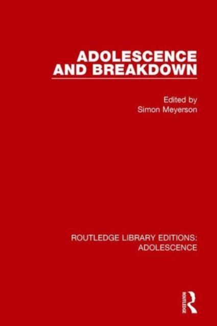 Adolescence & Breakdown
