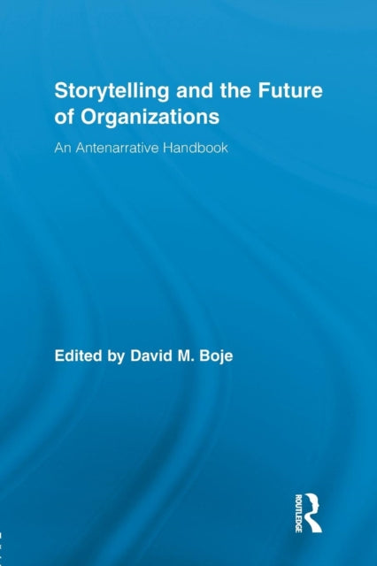 Storytelling And The Future Of Organizat