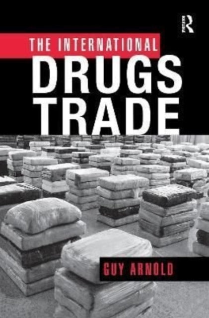 International Drugs Trade By Arnold