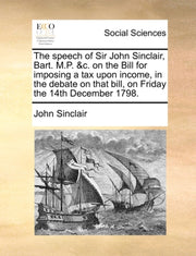 The Speech Of Sir John Sinclair, Bart. M