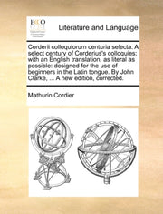 Corderii Colloquiorum Centuria Selecta.