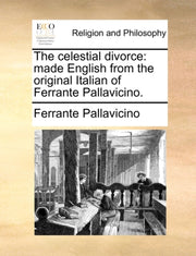 The Celestial Divorce: Made English From