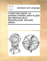 L'esprit Des Esprits, Ou Pens Es Choisie
