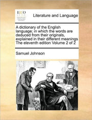 A Dictionary Of The English Language  In By Johnson, Samuel
