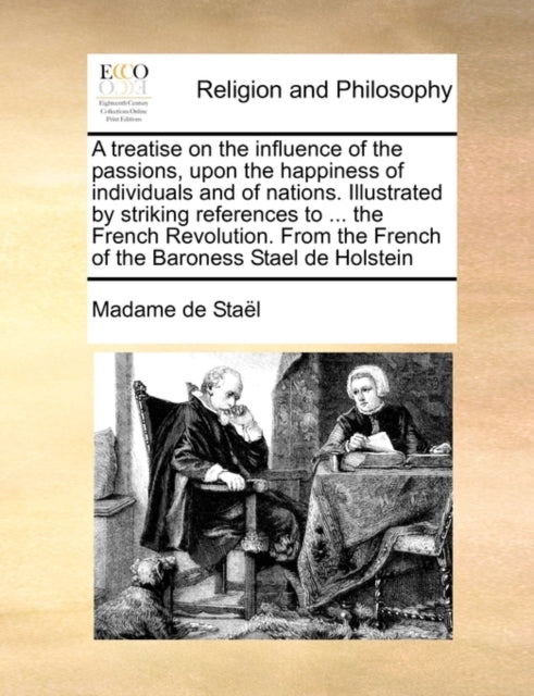 A Treatise On The Influence Of The Passi By Sta L, Madame De