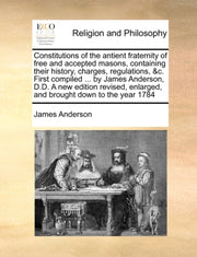 Constitutions Of The Antient Fraternity