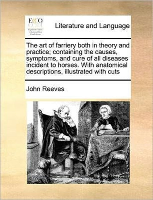 The Art Of Farriery Both In Theory And P By Reeves, John