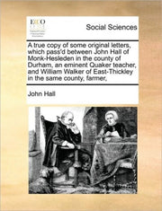 A True Copy Of Some Original Letters, Wh