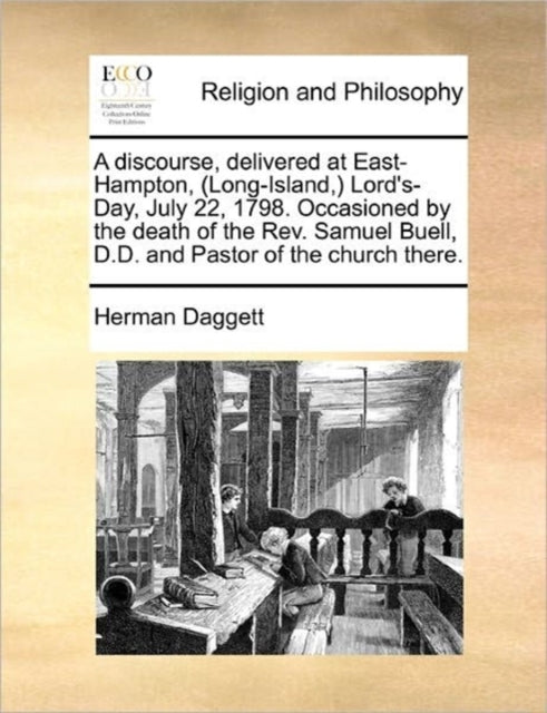 A Discourse, Delivered At East-hampton,