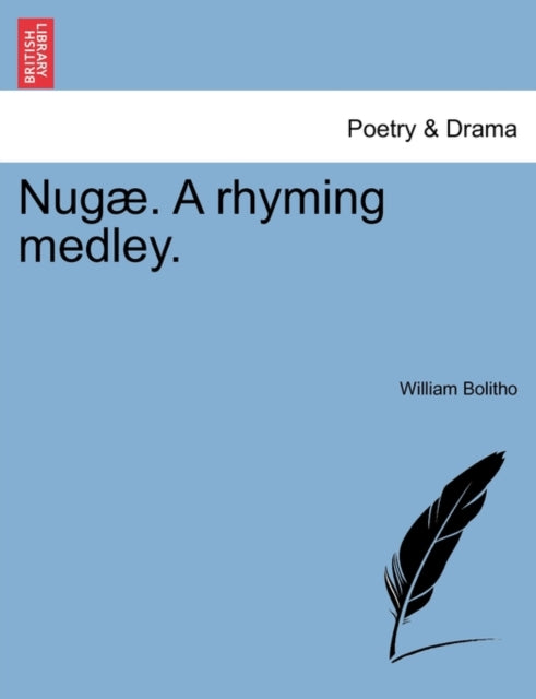 Nug . A Rhyming Medley.