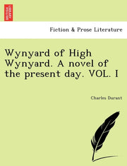 Wynyard Of High Wynyard. A Novel Of The By Durant, Charles
