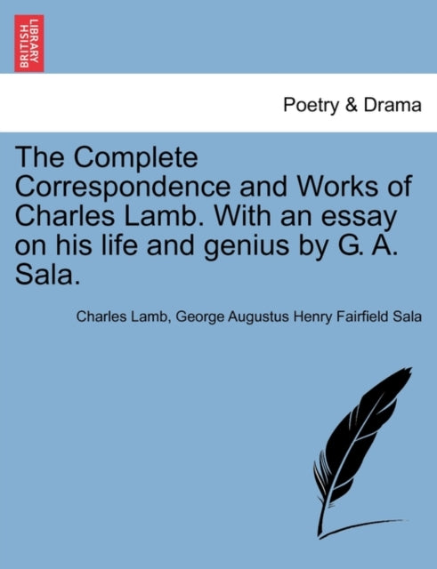 The Complete Correspondence And Works Of