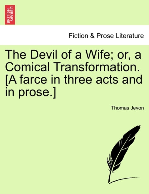 The Devil Of A Wife  Or, A Comical Trans