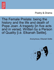 The Female Prelate: Being The History An
