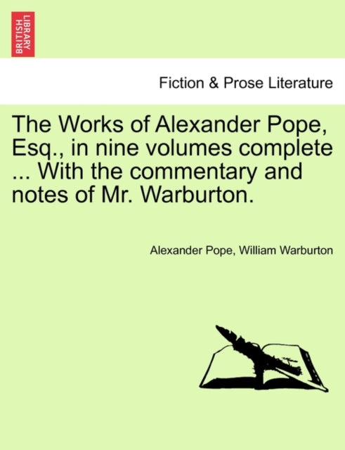 The Works Of Alexander Pope, Esq., In Ni