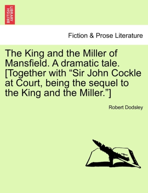The King And The Miller Of Mansfield. A