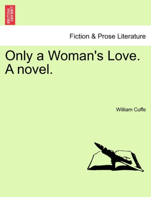 Only A Woman's Love. A Novel.