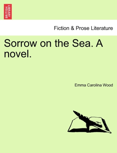 Sorrow On The Sea. A Novel. Vol. Iii.