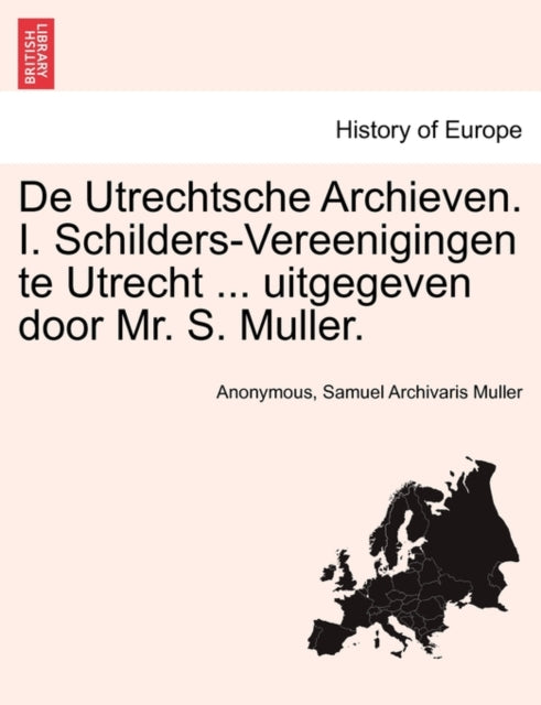 De Utrechtsche Archieven. I. Schilders-v