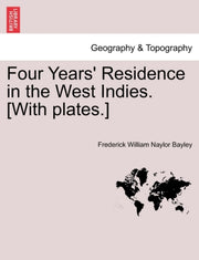 Four Years' Residence In The West Indies