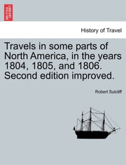 Travels In Some Parts Of North America, By Sutcliff, Robert