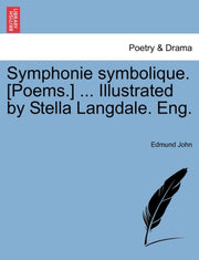 Symphonie Symbolique. [poems.] ... Illus