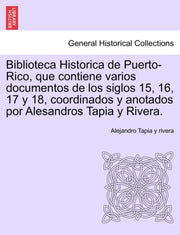 Biblioteca Historica De Puerto-rico, Que