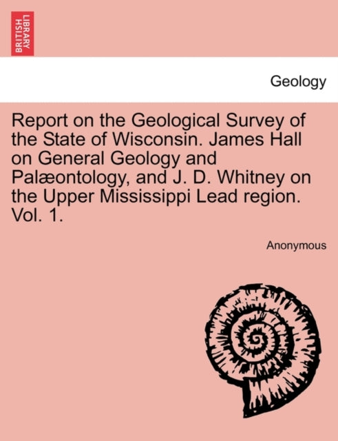 Report On The Geological Survey Of The S By Anonymous