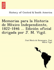 Memorias Para La Historia De Me Xico Ind By Bocanegra, Jos  Mar