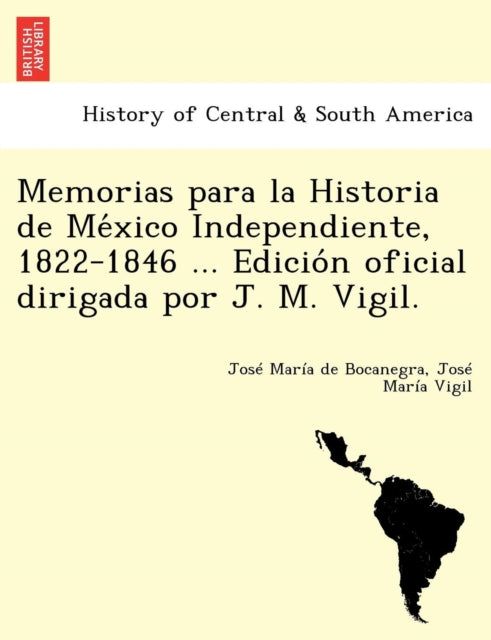 Memorias Para La Historia De Me Xico Ind
