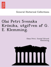Olai Petri Svenska Kro Nika, Utgifven Af