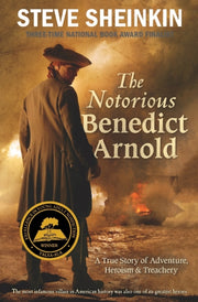 Notorious Benedict Arnold By Steve Sheinkin